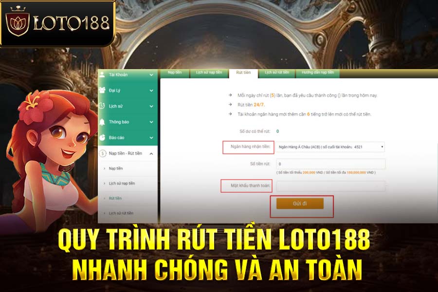 Quy Trình Rút Tiền LOTO188 Nhanh Chóng Và An Toàn