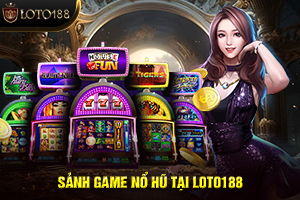 Ảnh đại diện bài viết nổ hũ tại LOTO188